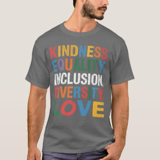 Kindness Peace Equality Love Inclusion Hope Divers T Shirt