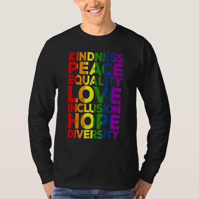 Kindness Peace Equality Love Inclusion Hope LGBT F T Shirt (Framsida)