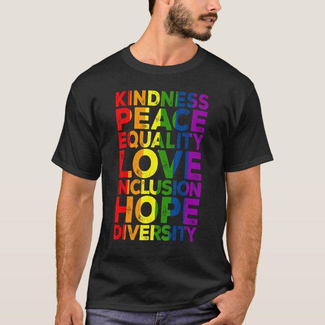 Kindness Peace Equality Love Inclusion Hope LGBT F T Shirt (Framsida)