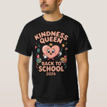 Kindness Queen Back To School 2026 Shirt – Cute Te T<br><div class="desc">Kindness Queen – Back To School 2026 👑📚 Start the new school year with positivity, heart, and classroom confidence. This adorable heart mascot design is perfect for teachers who lead with kindness and create welcoming learning spaces. Featuring playful school-themed elements like books, apples, and ABC letters, this shirt makes a...</div>