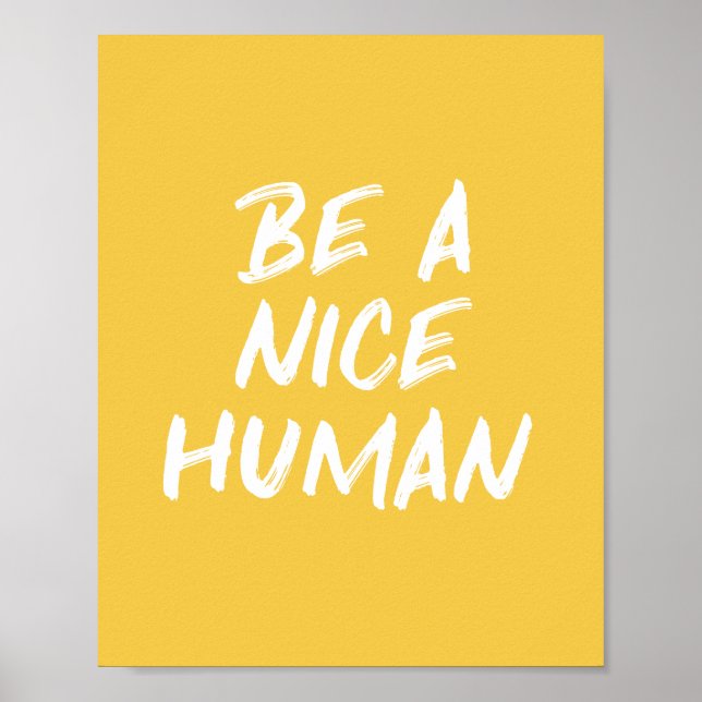 Kindness Quote be a Nice human Gult Poster (Framsidan)
