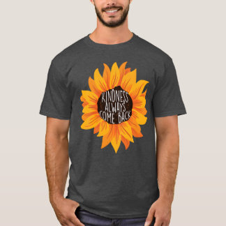 Kindness Quote For An Affirmation Humanity funny T Shirt