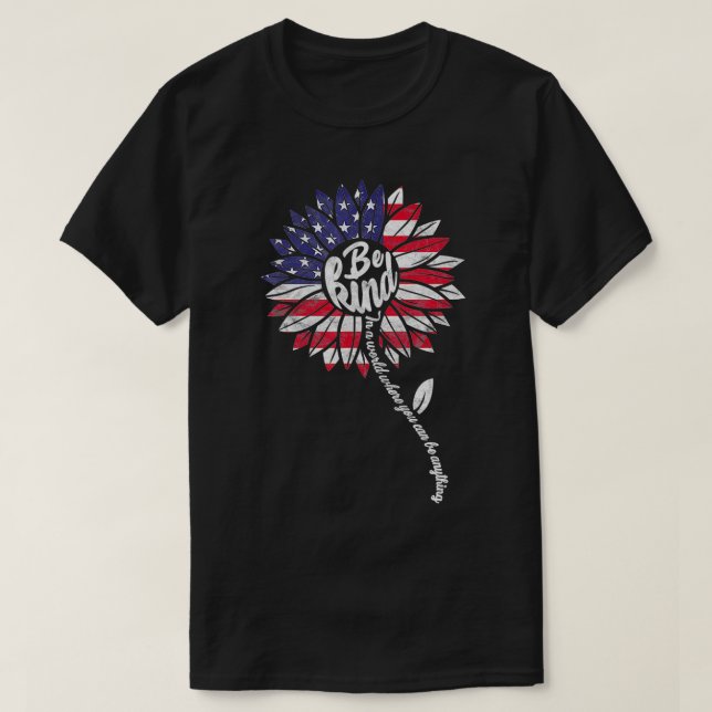 Kindness Solros USA flagga 4:e juli Patriotic T Shirt (Design framsida)