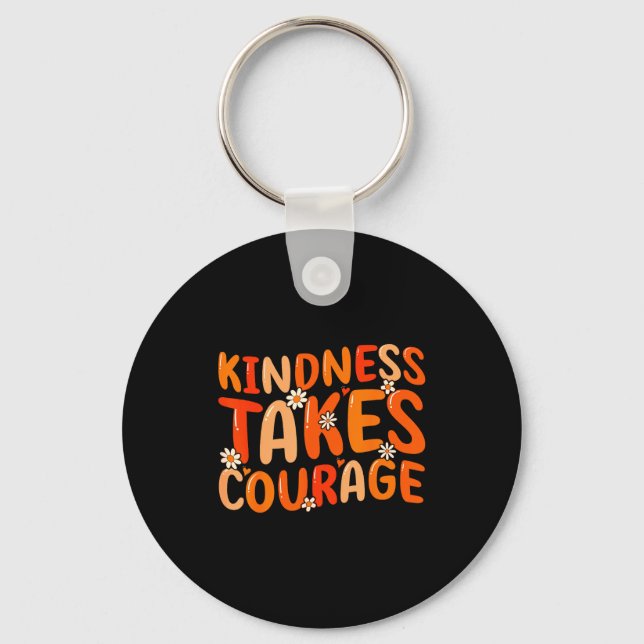 Kindness Takes Courage Orange Unity Day Anti Bully Nyckelring (Framsida)