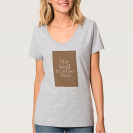 "Kindness: the Ultimate Plot Twist" T Shirt