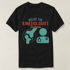 Kinesiologen slappnar av här t shirt