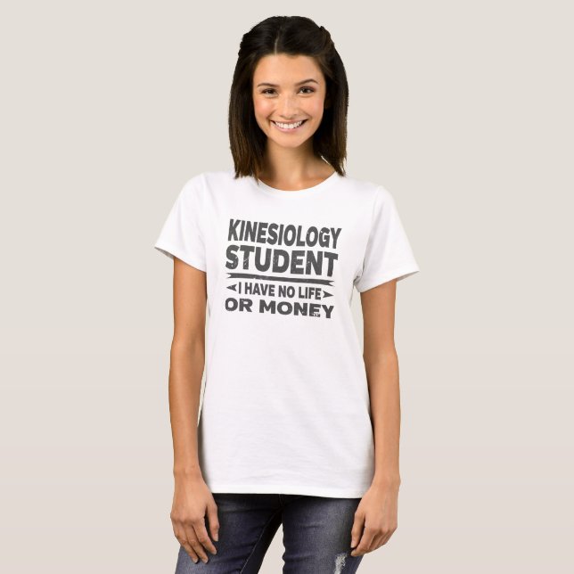 Kinesiologiskola Student utan pengar eller livstid T-shirt (Hel framsida)