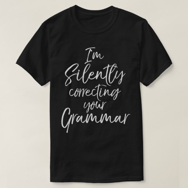 Kinesisk lärarcitat Im Silent Korrigering T Shirt (Design framsida)