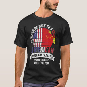 Kinesiska American We Know Ställe där China Flagga T Shirt