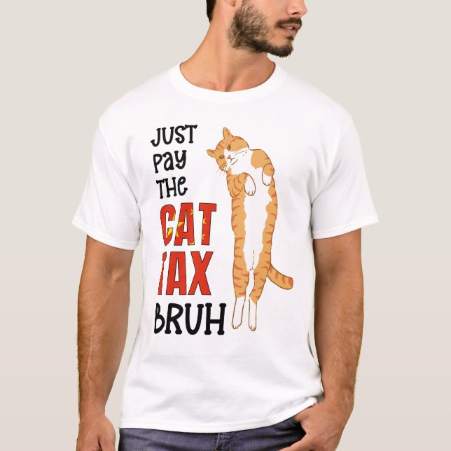 Kinesiska Humor BETALAR bara CAT TAX BRUH T Shirt (Framsida)