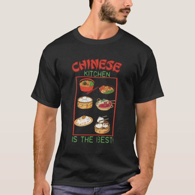 Kinesiska köket är den bästa Chinan Livsmedelskult T Shirt (Framsida)