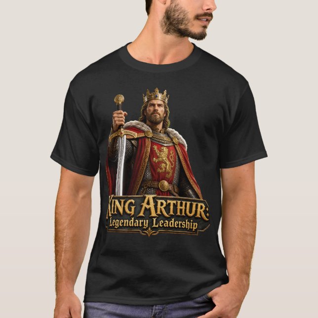 King Arthur Legendarisk Ledarskap Excalibur Svärd  T Shirt (Framsida)