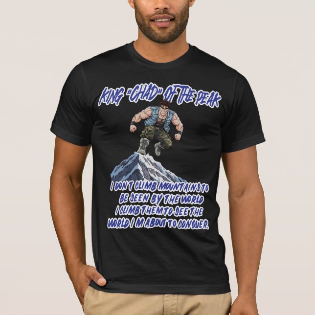 KING ‘CHAD’ OF THE PEAK” T SHIRT (Framsida)
