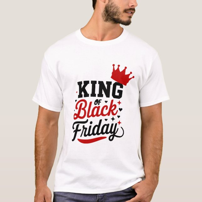 King of Black Friday Crown Typography Shopping Day T Shirt (Framsida)