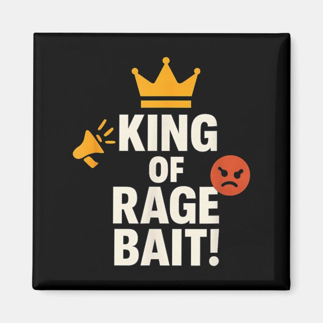 King Of Rage Bait Funny Internet Meme Gamer Quote  Magnet (Framsidan)