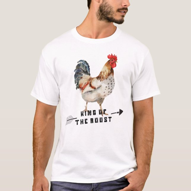 King Of The Roost Chicken Lover  T Shirt (Framsida)