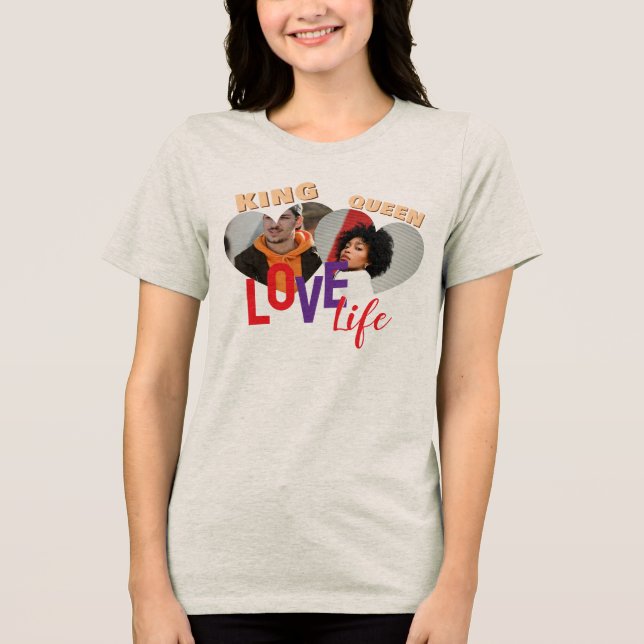 King & Queen Love Life Romantisk Dam  T Shirt (Framsida)