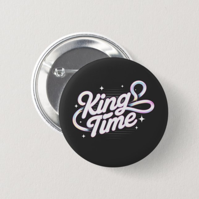 King Time Retro Typografi Motiverande Design Knapp (Framsida & baksida)