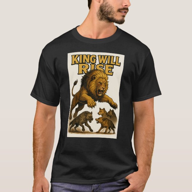 King Will Rise | Motivational Lion Art T Shirt (Framsida)