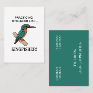 Kingfisher praktiserar Stillness som Kingfisher Visitkort
