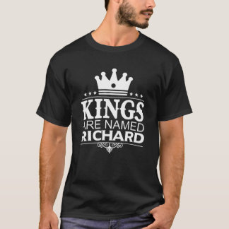 Kings Are Named RICHARD Funny Personalized Name Me T Shirt
