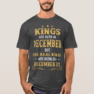 Kings Born In December Real Kings Are Born On Dece T Shirt