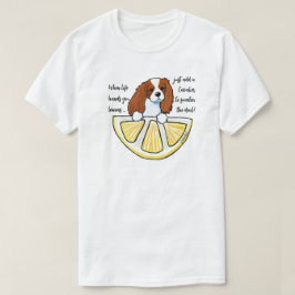 KiniArt Cavalier Life Lemons T Shirt