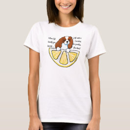 KiniArt Cavalier Life Lemons T-Shirt