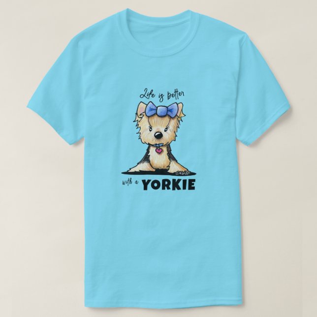 KiniArt Life är bättre Yorkie T Shirt (Design framsida)