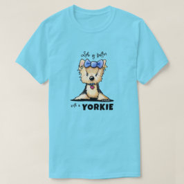KiniArt Livet Är Bättre Yorkie T Shirt