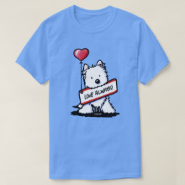 KiniArt Westie Kärlek Always T T-Shirt