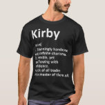 KIRBY Definition Personlig Namn Funny Birthday T Shirt<br><div class="desc">KIRBY Definition Personlig Namn Funny Birthday Gift Idea</div>