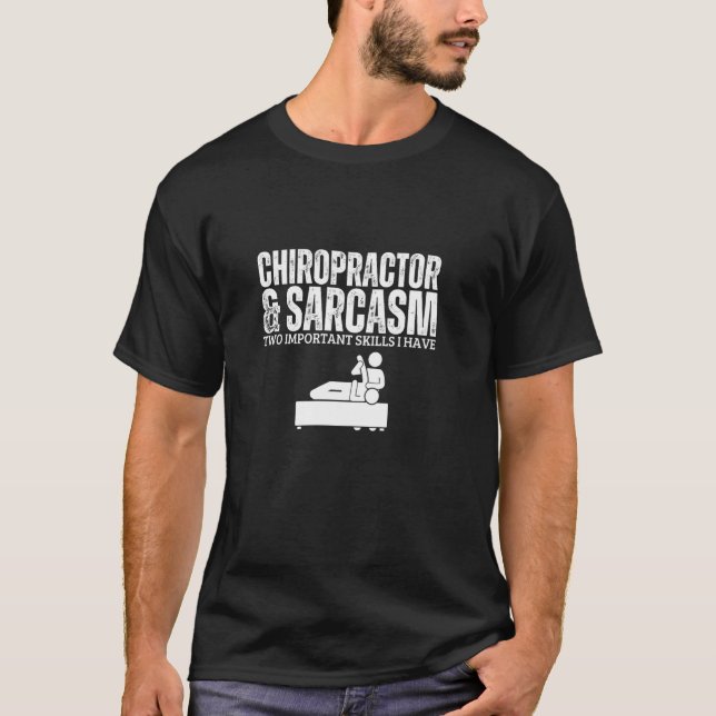 Kiropraktor och Sarcasm Rolig Kiropraktik T Shirt (Framsida)