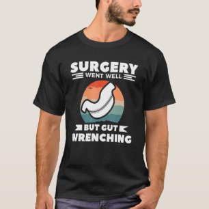Kirurgi gick bra men Gut Wrenching Bariatic Gast T Shirt
