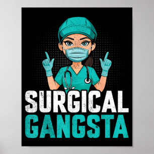 Kirurgisk Gangsta Kirurgisk Teknolog Tekniker Scru Poster