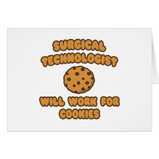 Kirurgisk teknolog ... Arbeta för cookies Hälsningskort (Framsidan Horizontal)