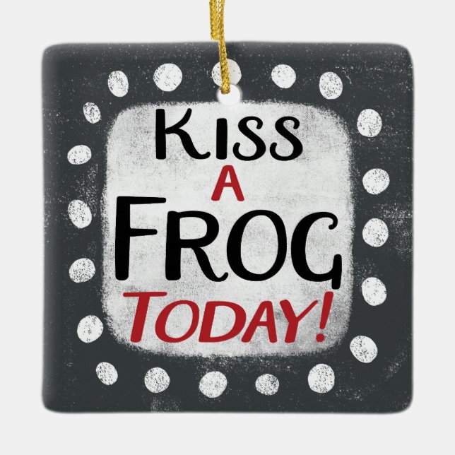 Kiss A Frog Today Ornament (Framsida)