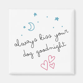 Kiss alltid din Hund Goodnight Magnet