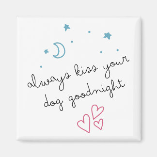 Kiss alltid din Hund Goodnight Magnet
