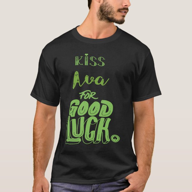 Kiss Ava For Good Luck  St Patricks T Shirt (Framsida)