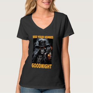 Kiss Din Homies Goodnight Cringe Skeleton T Shirt
