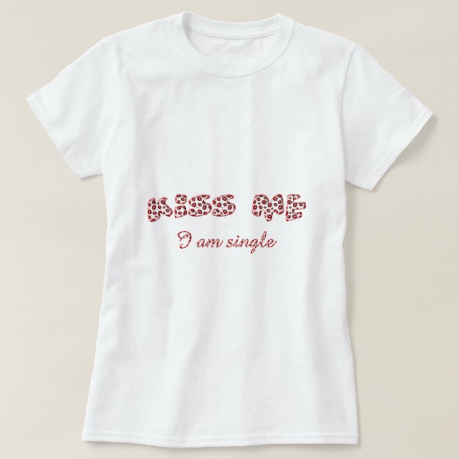 Kiss jag är en enda Lusnig lipstick Kisses Text Tröja (Design framsida)