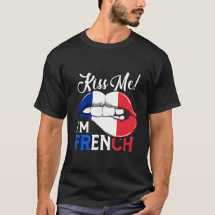 Kiss, jag är Fransk A Frankrike Pride Läppar Flagg T Shirt