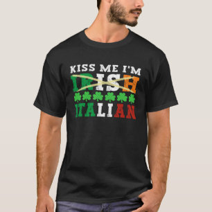 Kiss jag är irländsk italiensk proud Italienska St T Shirt
