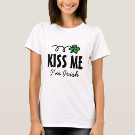 Kiss jag är irländsk t-shirt för kvinnor med klöve