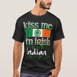 Kiss Jag är irländskt indiskt Pride Shirt Gift St. T Shirt