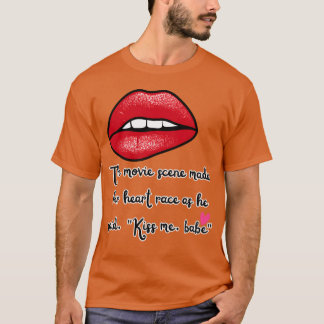 Kiss Me Babe-vänner T Shirt