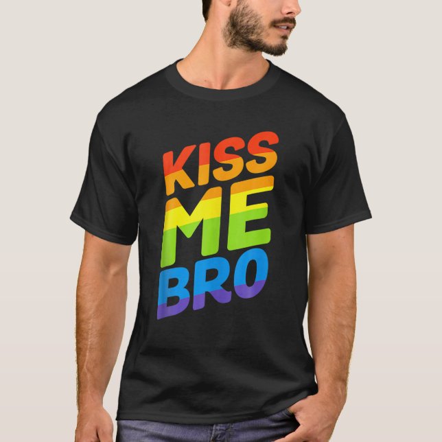 Kiss Me Bro Gay pride LGBTQ T Shirt (Framsida)