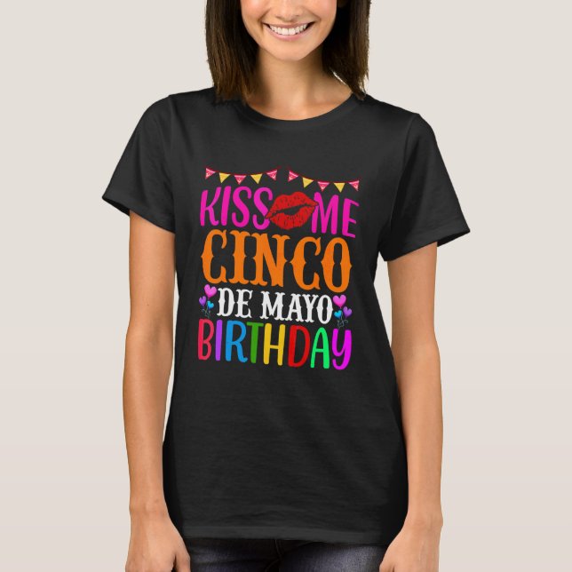 Kiss Me Cinco De Mayo Birthday Sombrero Maraca B D T Shirt (Framsida)