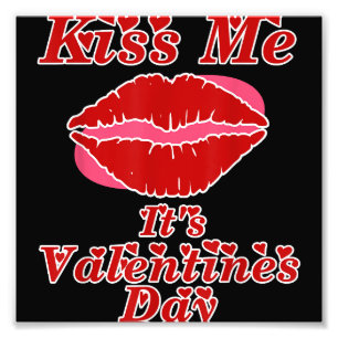 Kiss Me Det är Valentines day - Alla hjärtans dag Fototryck